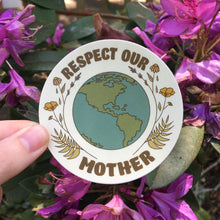 Load image into Gallery viewer, Respect Our Mother Sticker
